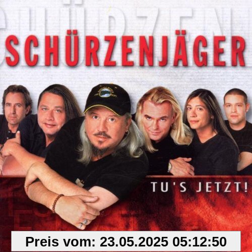 Tu's Jetzt Tu's Jetzt von Schürzenjäger
