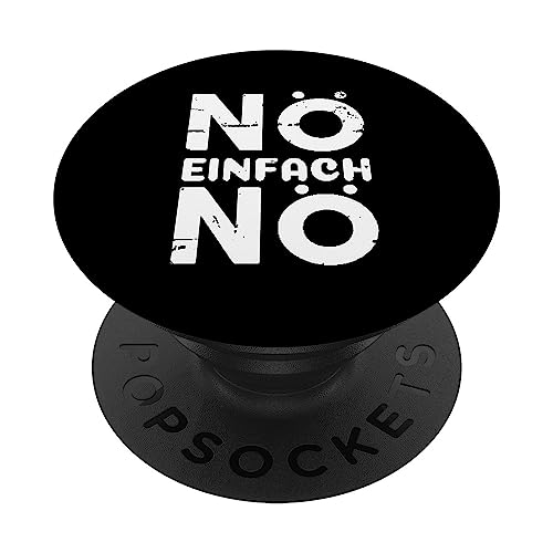 Sarkusmus Spruch Ironie Schwarzer Humor - Nö Einfach Nö PopSockets mit austauschbarem PopGrip Sarkusmus Spruch Ironie Schwarzer Humor - Nö Einfach Nö PopSockets mit austauschbarem PopGrip von Schwarzer Humor Sarkastische Geschenke & Ideen