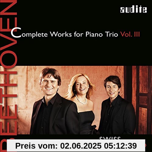 Beethoven:Complete Works for Piano Trio Vol.3 Beethoven:Complete Works for Piano Trio Vol.3 von Schweizer Klaviertrio