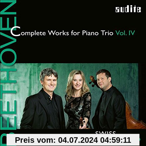 Beethoven:Complete Works for Piano Trio Vol.4 von Schweizer Klaviertrio