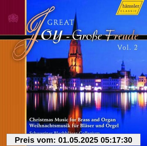Great Joy-Grosse Freude Vol.2 Great Joy-Grosse Freude Vol.2 von Schweriner Blechbläser-Collegium
