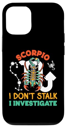 Skorpion Sternzeichen: Skorpion - I Don't Stalk, I Investigate Hülle für iPhone 12/12 Pro von Scorpio Zodiac Sign Designs For Women