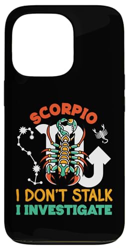 Skorpion Sternzeichen: Skorpion - I Don't Stalk, I Investigate Hülle für iPhone 13 Pro Skorpion Sternzeichen: Skorpion - I Don't Stalk, I Investigate Hülle für iPhone 13 Pro von Scorpio Zodiac Sign Designs For Women
