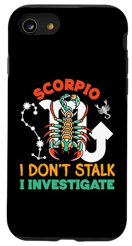 Skorpion Sternzeichen: Skorpion - I Don't Stalk, I Investigate Hülle für iPhone SE (2020) / 7 / 8 von Scorpio Zodiac Sign Designs For Women
