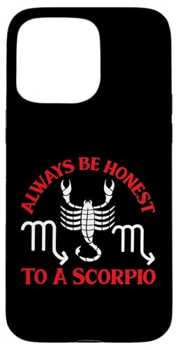 Skorpion Zodiac: Always Be Honest To A Scorpio Hülle für iPhone 15 Pro Max Skorpion Zodiac: Always Be Honest To A Scorpio Hülle für iPhone 15 Pro Max von Scorpio Zodiac Sign Designs For Women