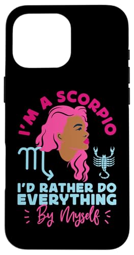 Skorpion Zodiac: I'd Rather Do Everything By Myself Hülle für iPhone 16 Pro Max Skorpion Zodiac: I'd Rather Do Everything By Myself Hülle für iPhone 16 Pro Max von Scorpio Zodiac Sign Designs For Women