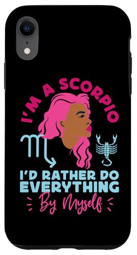 Skorpion Zodiac: I'd Rather Do Everything By Myself Hülle für iPhone XR Skorpion Zodiac: I'd Rather Do Everything By Myself Hülle für iPhone XR von Scorpio Zodiac Sign Designs For Women