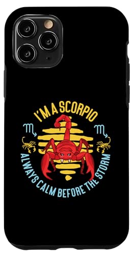 Skorpion Zodiac: I'm A Scorpio - Always Calm Before The Storm Hülle für iPhone 11 Pro Skorpion Zodiac: I'm A Scorpio - Always Calm Before The Storm Hülle für iPhone 11 Pro von Scorpio Zodiac Sign Designs For Women