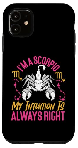 Skorpion Zodiac: I'm A Scorpio - My Intuition Is Always Right Hülle für iPhone 11 Skorpion Zodiac: I'm A Scorpio - My Intuition Is Always Right Hülle für iPhone 11 von Scorpio Zodiac Sign Designs For Women