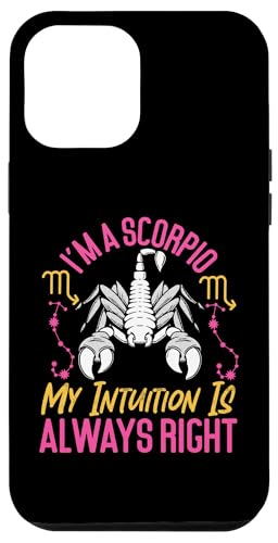 Skorpion Zodiac: I'm A Scorpio - My Intuition Is Always Right Hülle für iPhone 12 Pro Max Skorpion Zodiac: I'm A Scorpio - My Intuition Is Always Right Hülle für iPhone 12 Pro Max von Scorpio Zodiac Sign Designs For Women