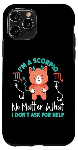 Skorpion Zodiac: No Matter What, I Don't Ask For Help Hülle für iPhone 11 Pro Skorpion Zodiac: No Matter What, I Don't Ask For Help Hülle für iPhone 11 Pro von Scorpio Zodiac Sign Designs For Women