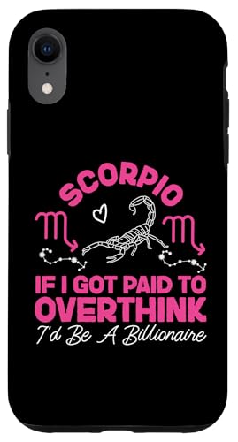 Skorpion Zodiac: Paid To Overthink, I'd Be A Billionaire Hülle für iPhone XR Skorpion Zodiac: Paid To Overthink, I'd Be A Billionaire Hülle für iPhone XR von Scorpio Zodiac Sign Designs For Women