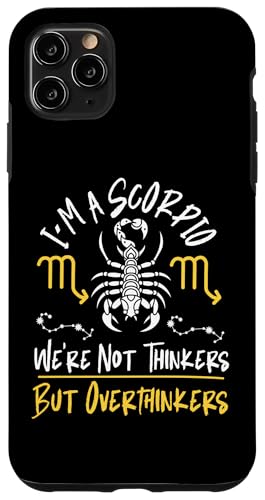 Skorpion Zodiac: We're Not Thinkers, But Overthinkers Hülle für iPhone 11 Pro Max von Scorpio Zodiac Sign Designs For Women