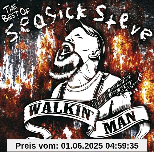 Walkin' Man (the Best of Seasick Steve) von Seasick Steve