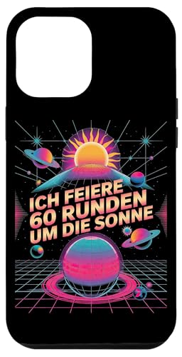Ich Feiere 60 Runden Um Die Sonne Sechzig 60 Geburtstag Hülle für iPhone 12 Pro Max von Sechzig 60 Geburtstag Ich Feiere 60 Runden Um Die