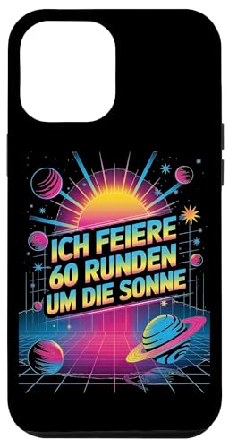Ich Feiere 60 Runden Um Die Sonne Sechzig 60 Geburtstag Hülle für iPhone 12 Pro Max Ich Feiere 60 Runden Um Die Sonne Sechzig 60 Geburtstag Hülle für iPhone 12 Pro Max von Sechzig 60 Geburtstag Ich Feiere 60 Runden Um Die