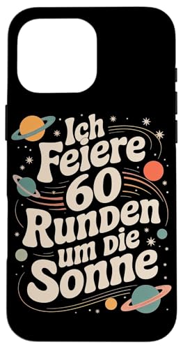 Ich Feiere 60 Runden Um Die Sonne Sechzig 60 Geburtstag Hülle für iPhone 16 Pro Max Ich Feiere 60 Runden Um Die Sonne Sechzig 60 Geburtstag Hülle für iPhone 16 Pro Max von Sechzig 60 Geburtstag Ich Feiere 60 Runden Um Die
