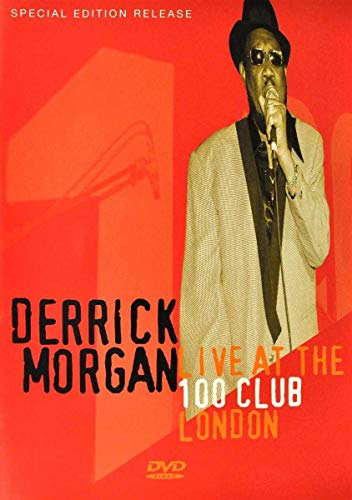 Derrick Morgan: Live At The 100 Club London - 50th Anniversary [DVD] von Secret Records