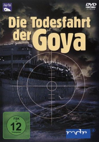 Die Todesfahrt der Goya von Sedna Medien & Distribution GmbH