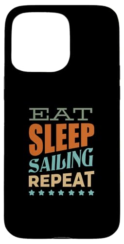 Segler Segel Boot Segelschiff eat sleep sailing Segeln Hülle für iPhone 15 Pro Max Segler Segel Boot Segelschiff eat sleep sailing Segeln Hülle für iPhone 15 Pro Max von Segeln Segel Segler Zubehör Geschenke Bekleidung