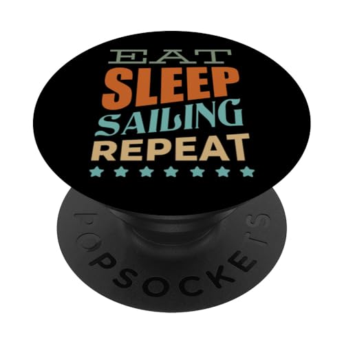 Segler Segel Boot Segelschiff eat sleep sailing Segeln PopSockets Klebender PopGrip Segler Segel Boot Segelschiff eat sleep sailing Segeln PopSockets Klebender PopGrip von Segeln Segel Segler Zubehör Geschenke Bekleidung