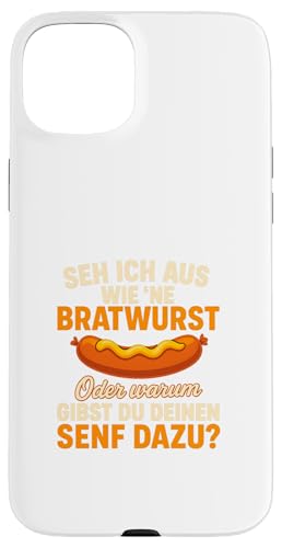 Seh Ich Aus Wie Eine Bratwurst Lustiger Grill Spruch Hülle für iPhone 15 Plus von Seh Ich Aus Wie Eine Bratwurst Grill Spruch