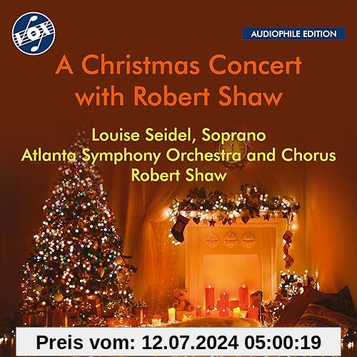 A Christmas Concert with Robert Shaw von Seidel
