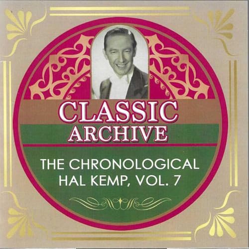 Chronological Hal Kemp, Vol. 7 1936-1937 Chronological Hal Kemp, Vol. 7 1936-1937 von Select O Hits