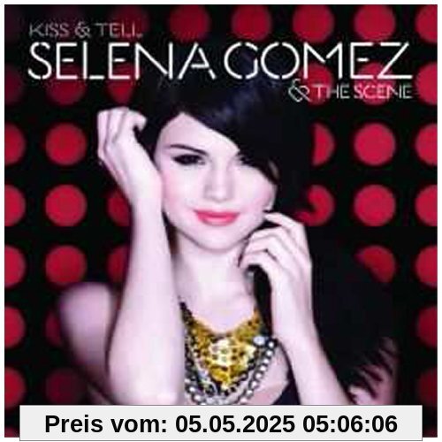Kiss & Tell Kiss & Tell von Selena Gomez & The Scene