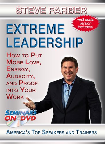 Extreme Leadership - How to Put More Love, Energy, Audacity and Proof into Your Work - Management and Leadership DVD Training Video featuring Steve Farber von Seminars on DVD
