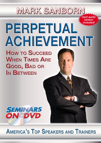 Perpetual Achievement - How to Succeed When Times Are Good, Bad or In Between - Motivational Business and Personal Development DVD Training Video von Seminars on DVD