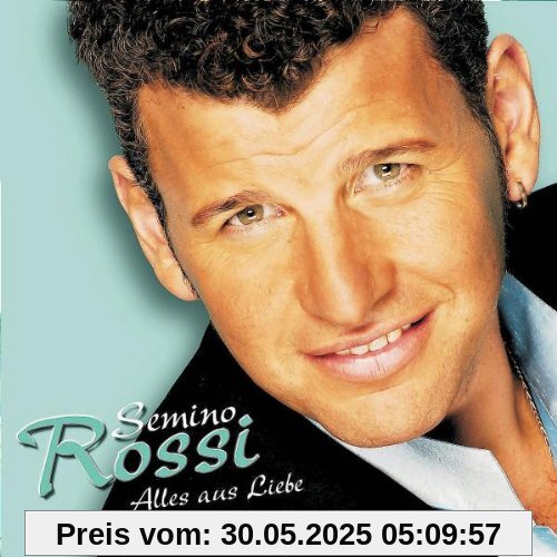 Alles Aus Liebe (Pur Edt.) von Semino Rossi