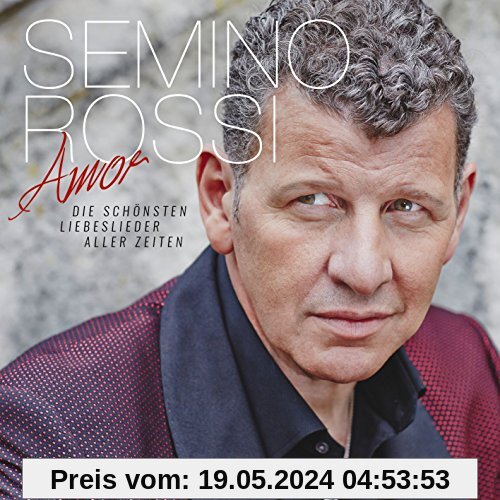Amor - Die Schönsten Liebeslieder Aller Zeiten (Deluxe) von Semino Rossi