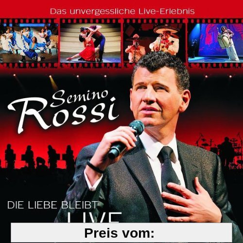 Die Liebe Bleibt (Live) (2CD) von Semino Rossi