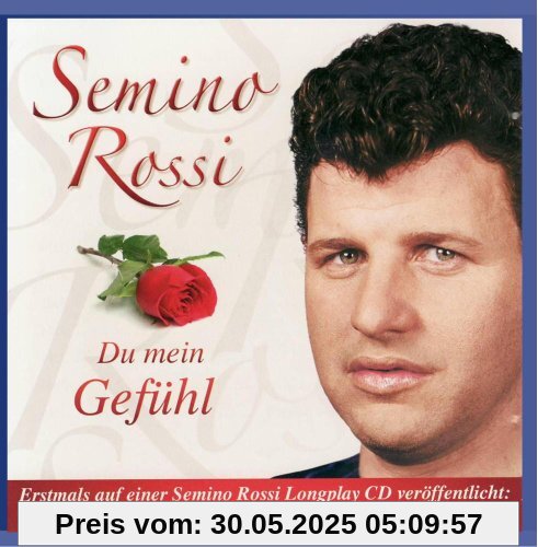 Du mein Gefühl von Semino Rossi