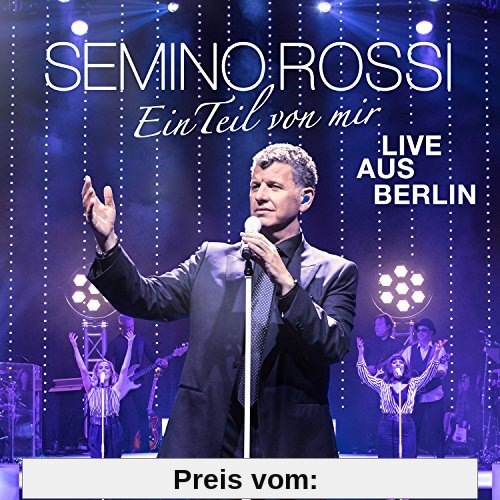 Ein Teil von mir (Live aus Berlin) von Semino Rossi