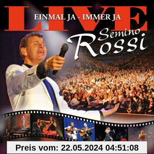 Einmal Ja - Immer Ja (Live) von Semino Rossi
