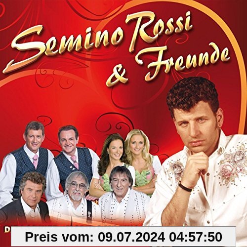 Semino Rossi & Freunde von Semino Rossi