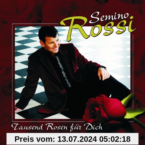 Tausend Rosen für Dich von Semino Rossi