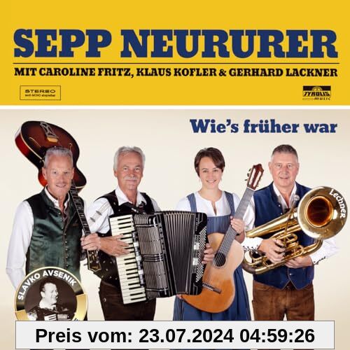 Wie`s früher war - Wir feiern 70 Jahre Oberkrainersound von Sepp Neururer mit Caroline Fritz, Klaus Kofler & Gerhard Lackner