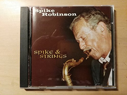 Spike Robinson - Spike & Strings Spike Robinson - Spike & Strings von Gonzo Natural Magic
