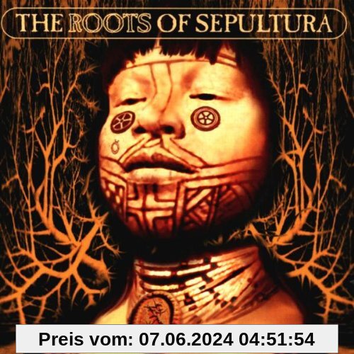 The Roots of Sepultura von Sepultura