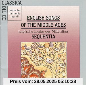 English Songs Of The Middle Ages English Songs Of The Middle Ages von Sequentia
