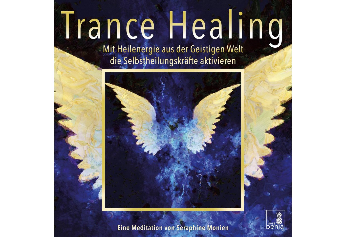 Sera Hörspiel Trance Healing, Mit Heilenergie aus der Geistigen Welt die... von Sera