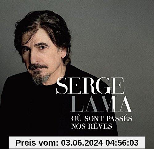 Ou Sont Passes Nos Reves von Serge Lama