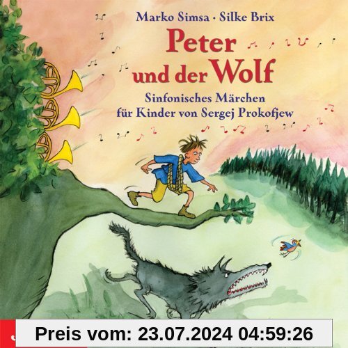 Peter und der Wolf. CD: Ein sinfonisches Märchen für Kinder von Sergei Prokofjew von Sergei Prokofjew