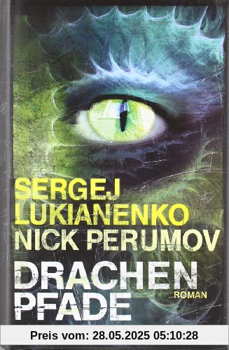 Drachenpfade: Roman Drachenpfade: Roman von Sergej Lukianenko