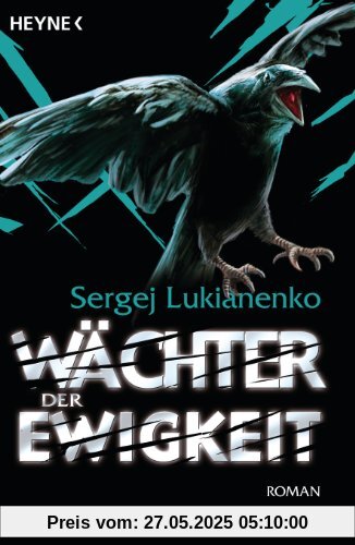 Wächter der Ewigkeit: Roman Wächter der Ewigkeit: Roman von Sergej Lukianenko