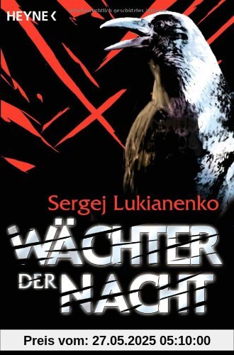 Wächter der Nacht: Roman Wächter der Nacht: Roman von Sergej Lukianenko