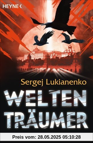 Weltenträumer: Roman Weltenträumer: Roman von Sergej Lukianenko